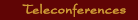 teleconferences
